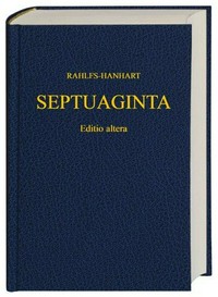 Septuaginta : id est, Vetus Testamentum graece iuxta LXX interpretes /