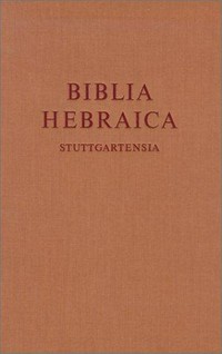 Biblia Hebraica Stuttgartensia /