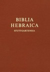 Biblia Hebraica Stuttgartensia = Torah nebi'im we-ketubim /