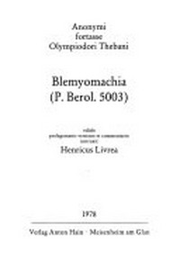 Anonymi fortasse Olympiodori Thebani Blemyomachia (P. Berol. 5003) /