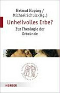Unheilvolles Erbe? : zur Theologie der Erbsünde /
