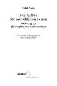 Der Aufbau der menschlichen Person : Vorlesung zur philosophischen Anthropologie /