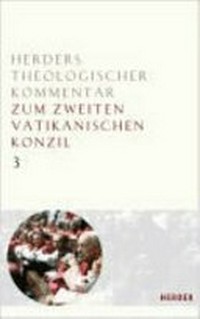 Herders Theologischer Kommentar zum Zweiten Vatikanischen Konzil /