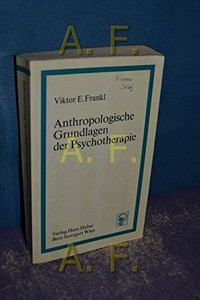 Anthropologische Grundlagen der Psychotherapie /