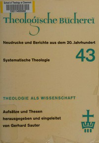 Theologie als Wissenschaft : Aufsätze und Thesen /
