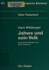 Jahwe und sein Volk : gesammelte Aufsätze zum Alten Testament : zu seinem 70. Geburtstag am 2. Januar 1980 /