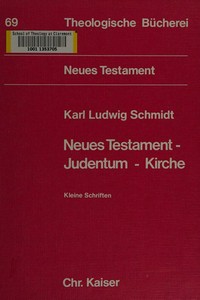Neues Testament, Judentum, Kirche : kleine Schriften : zu seinem 90. Geburtstag am 5. Februar 1981 /