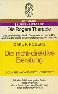 Die nicht-direktive Beratung : Counseling and psychotherapy /