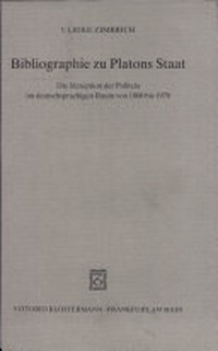 Bibliographie zu Platons Staat : die Rezeption der Politeia im deutschsprachigen Raum von 1800 bis 1970 /