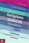 Religionsdidaktik : ein Leitfaden für Studium, Ausbildung und Beruf /