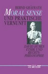 Moral sense und praktische Vernunft : David Humes Ethik und Rechtsphilosophie /