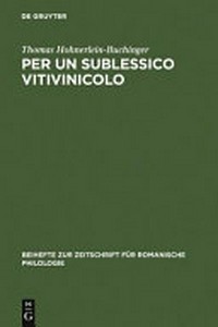 Per un sublessico vitivinicolo : la storia materiale e linguistica di alcuni nomi di viti e vini italiani /