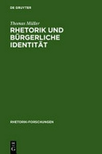 Rhetorik und bürgerliche Identität : Studien zur Rolle der Psychologie in der Frühaufklärung /