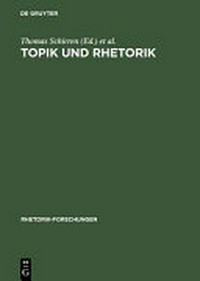 Topik und Rhetorik : ein interdisziplinäres Symposium /