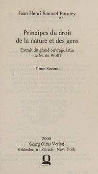 Principes du droit de la nature et des gens : extrait du grand ouvrage latin de m. de Wolff /