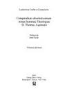 Compendium absolutissimum totius Summae Theologiae d. Thomae Aquinatis /