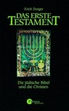 Das erste Testament : die jüdische Bibel und die Christen /
