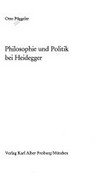 Philosophie und Politik bei Heidegger /