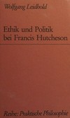 Ethik und Politik bei Francis Hutcheson /