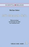 Mit-Mensch-Sein : Phänomenologie und Ontologie der Gabe bei Ferdinand Ulrich /