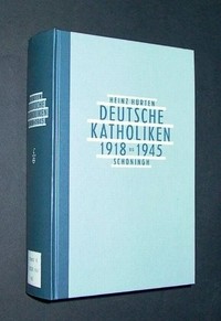 Deutsche Katholiken : 1918-1945 /