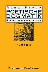 Poetische Dogmatik. Ekklesiologie /