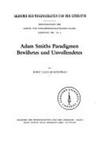 Adam Smiths Paradigmen Bewährtes und Unvollendetes /