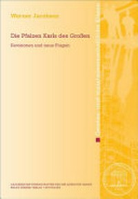 Die Pfalzen Karls des Großen : Revisionen und neue Fragen /