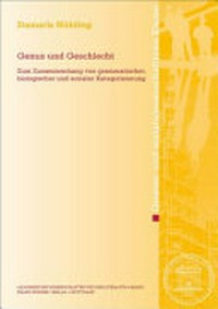 Genus und Geschlecht : zum Zusammenhang von grammatischer, biologischer und sozialer Kategorisierung /