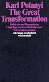 The great transformation : politische und ökonomische Ursprünge von Gesellschaften und Wirtschaftssystemen /
