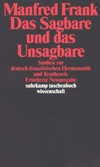 Das Sagbare und das Unsagbare : Studien zur deutsch-französischen Hermeneutik und Texttheorie /
