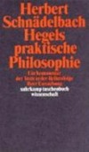 Hegels praktische Philosophie : ein Kommentar der Texte in der Reihenfolge ihrer Entstehung /