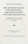 Die Wissenschaften vom Menschen, der Gesellschaft und der Geschichte : Vorarbeiten zur Einleitung in die Geisteswissenschaften (1865-1880) /