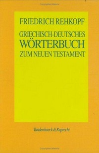 Griechisch-deutsches Wörterbuch zum Neuen Testament /