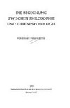 Die Begegnung zwischen Philosophie und Tiefenpsycologie /