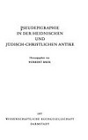 Pseudepigraphie in der heidnischen und jüdisch-christlichen Antike /