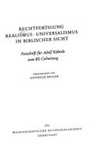 Rechtfertigung, Realismus, Universalismus in biblischer Sicht : Festschrift für Adolf Köberle zum 80. Geburtstag /