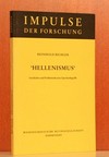 "Hellenismus" : Geschichte und Problematik eines Epochenbegriffs /