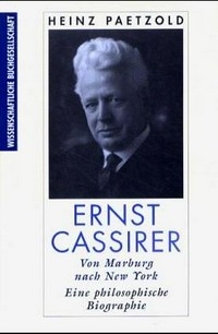 Ernst Cassirer : von Marburg nach New York : eine philosophische Biographie /