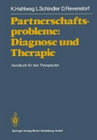 Partnerschaftsprobleme: Diagnose und Therapie : Handbuch für den Therapeuten /