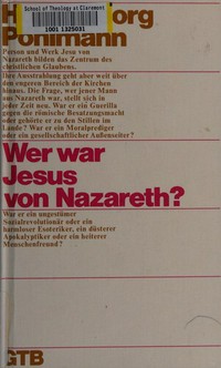 Wer war Jesus von Nazareth? /