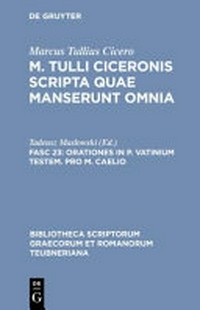 Orationes in P. Vatinium testem, Pro M. Caelio /