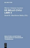 M. Annaei Lucani De bello civili libri X /
