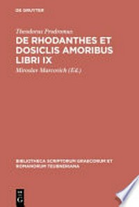 Theodori Prodomi De Rhodanthes et Dosiclis amoribus : libri IX /