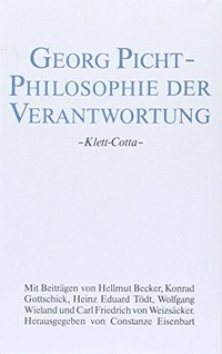 Georg Picht : Philosophie der Verantwortung /