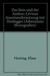 Das Sein und der Andere : Lévinas' Auseinandersetzung mit Heidegger /
