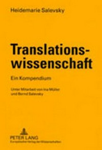Translationswissenschaft : ein Kompendium /