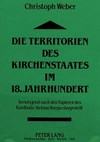 Die Territorien des Kirchenstaates im 18. Jahrhundert : vorwiegend nach den Papieren des Kardinals Stefano Borgia dargestellt /