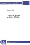 Comunità e missione: le direttive di Matteo : indagine esegetica su Mt 9,35-11,1 /