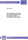 Die theologische Deutung der Erfahrung des Nichts im deutschen Werk Paul Tillichs (1919-1930) /